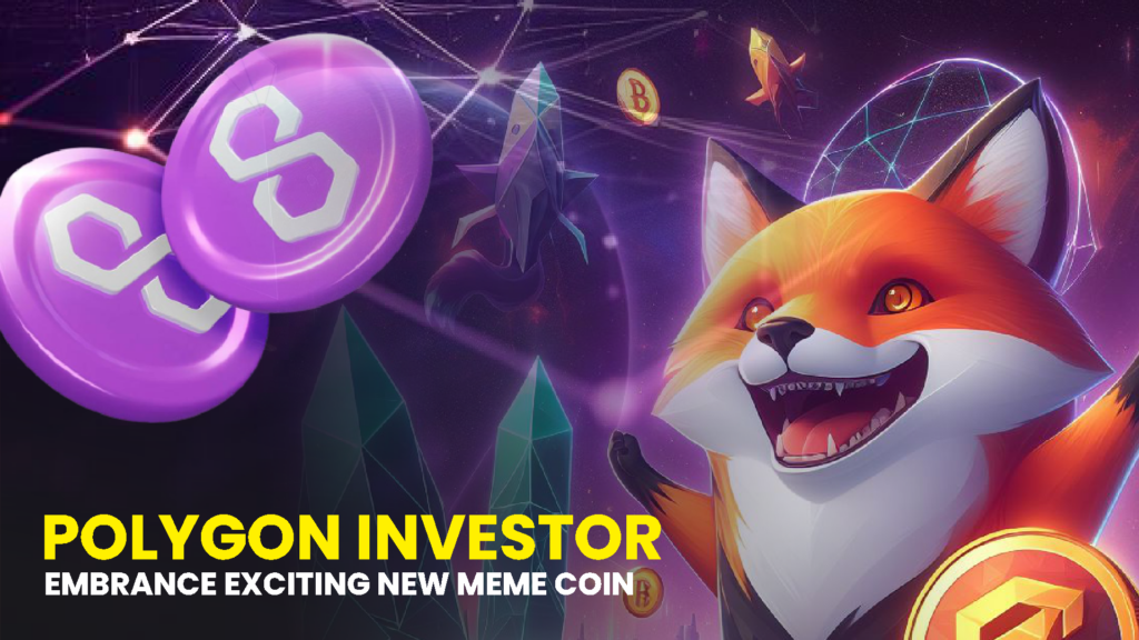 POLYGON INVESTOR EMBRANCE EXCITING NEW MEMECOIN 1024x576 1