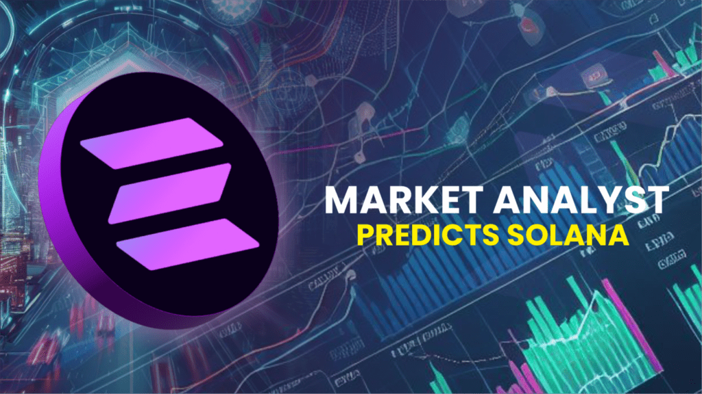 Market Analyst Predicts Solana’s Impending Surge, Forecasts Bitcoin to Hit $60,000 Mark