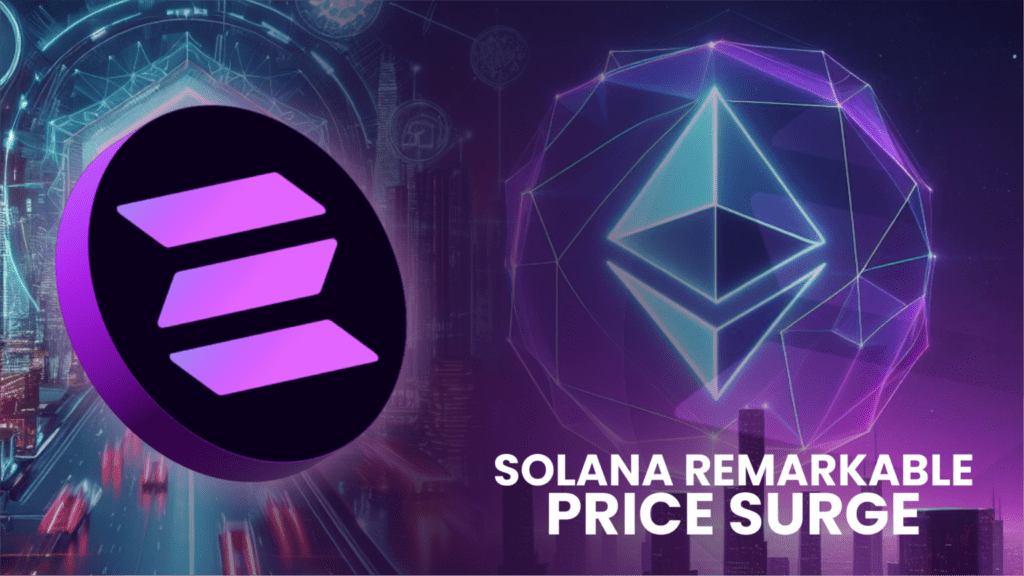 Solana’s Remarkable Price Surge: Will It Outlast Bitcoin and Ethereum’s Performance?