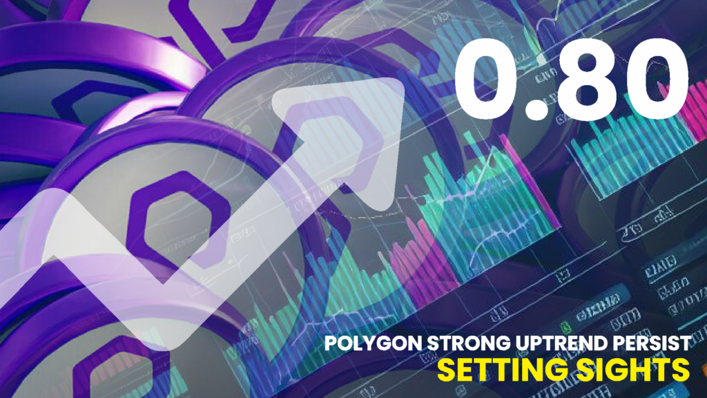 Polygons Strong Uptrend Persists Setting Sights 1024x576 1