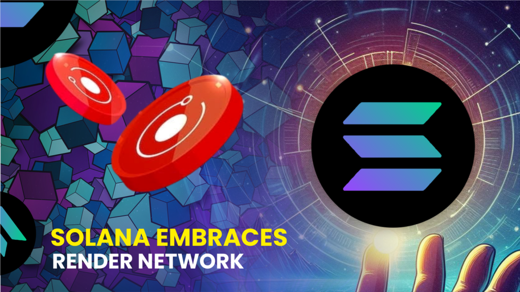 SOLANA EMBRACES RENDER NETWORK 1024x576 1