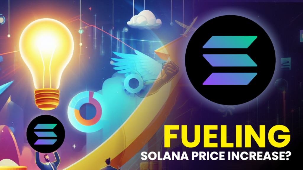 What Factors Are Fueling Solana’s Remarkable Price Increase?