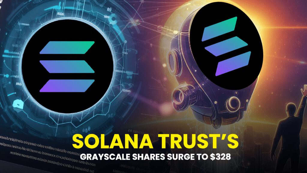 Solana Trust’s Grayscale Shares Surge to $328 as Retail Investors Flock to Rising AI Altcoin