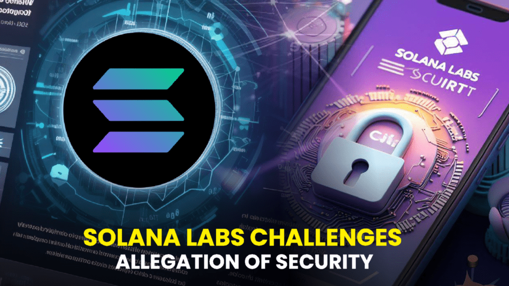 Solana Labs Challenges Allegations of Security Issues with CertiK’s Saga Phone