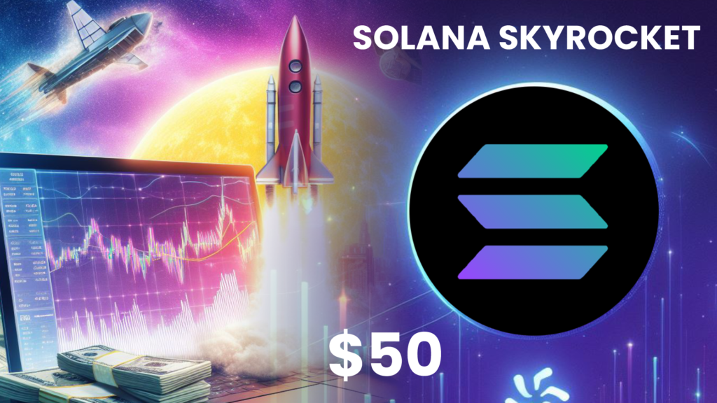 Solana Skyrockets to 50 Amidst Market Surge 1024x576 1