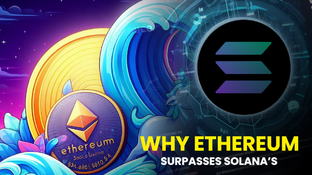 Why Ethereum Surpasses Solana’s Market Cap Twofold: Unraveling the Challenges Facing ETH