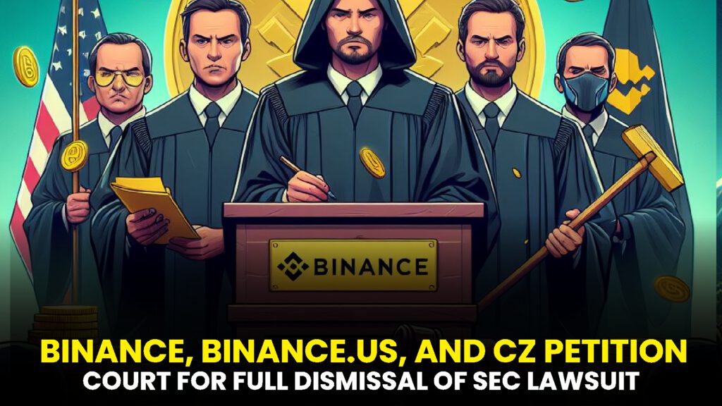 BINANCE BINANCE.US AND CZ PETITION