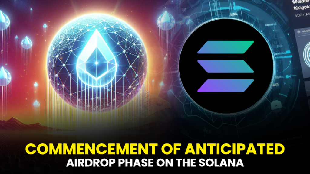 Commencement of Anticipated Airdrop Phase on the Solana (SOL) Network Sparks User Reaction