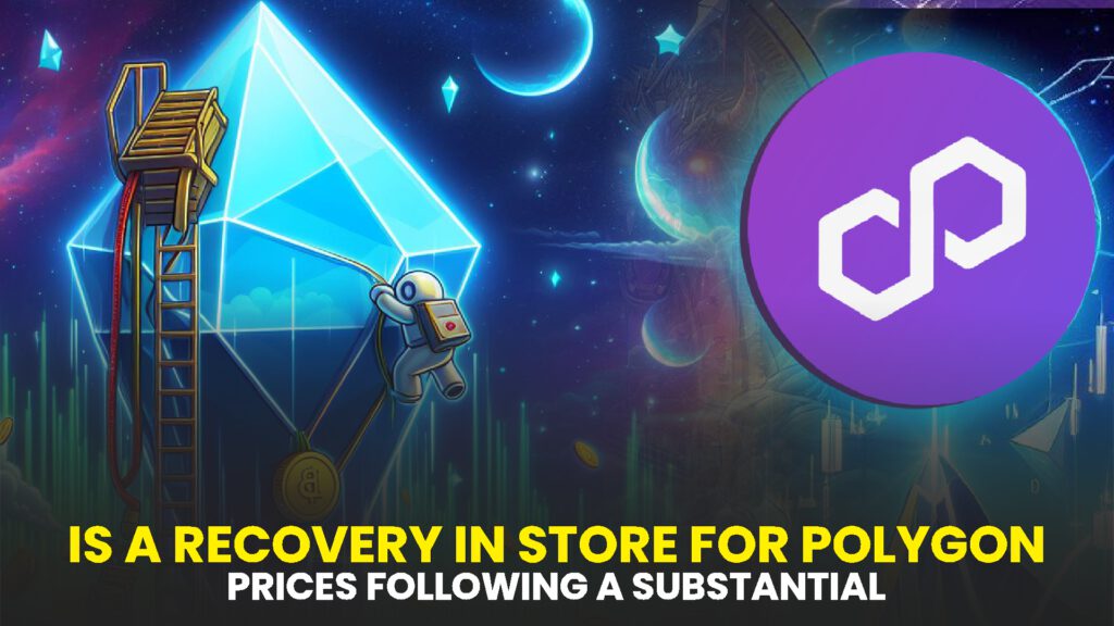 IS A RECOVERY IN STORE FOR POLYGON