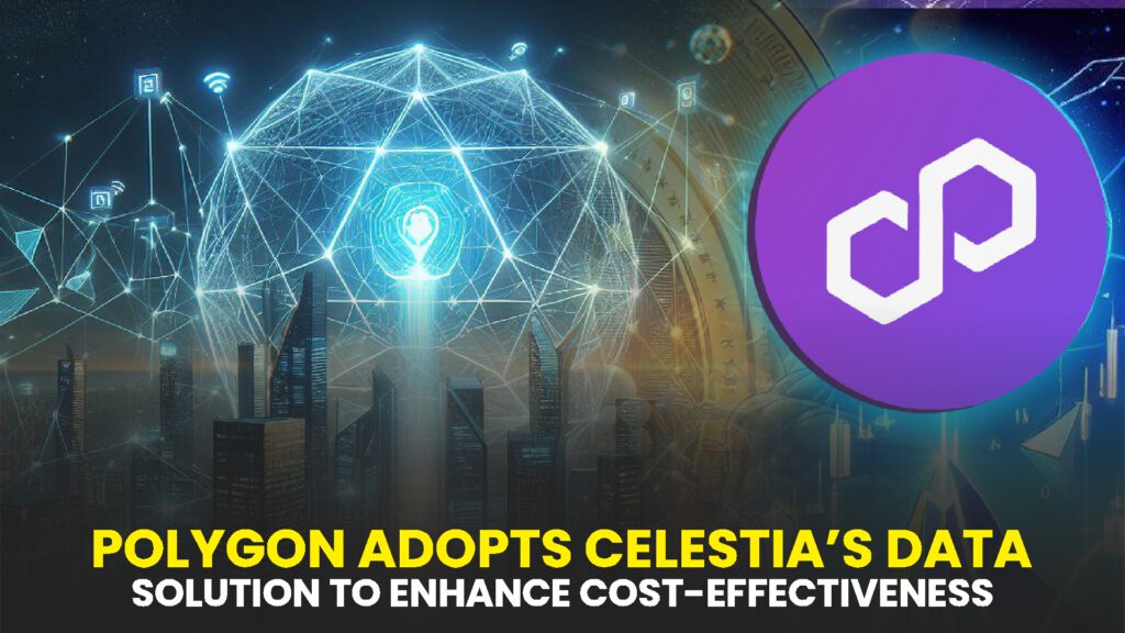 POLYGON ADOPTS CELESTIAS DATA