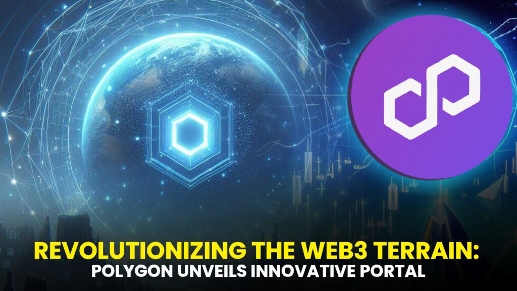 POLYGON UNVEILS INNOVATIVE PORTAL