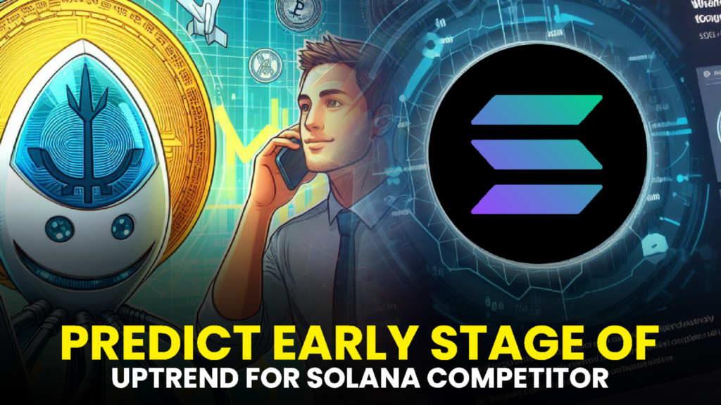 Analyst Predicts Early Stage of Uptrend for Solana Competitor, Anticipates Surge in Two Other Alternative Cryptocurrencies