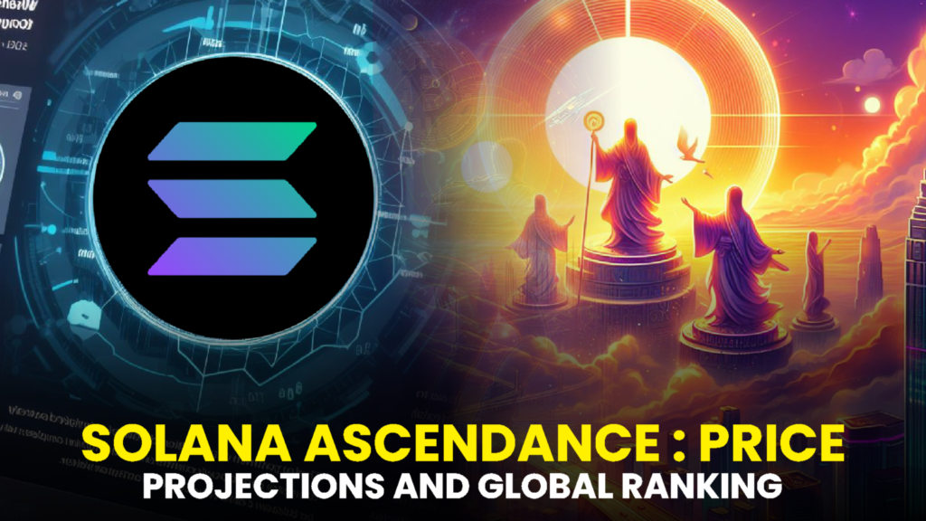 Solana’s Ascendance: Price Projections and Global Ranking Surge as SOL Emerges as the 5th Most Traded Cryptocurrency – Is Adoption on the Horizon?