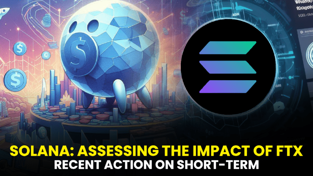 Solana: Assessing the Impact of FTX’s Recent Actions on Short-Term Price Projections