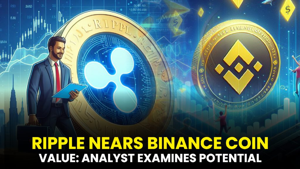 RIPPLE NEARS BINANCE COIN