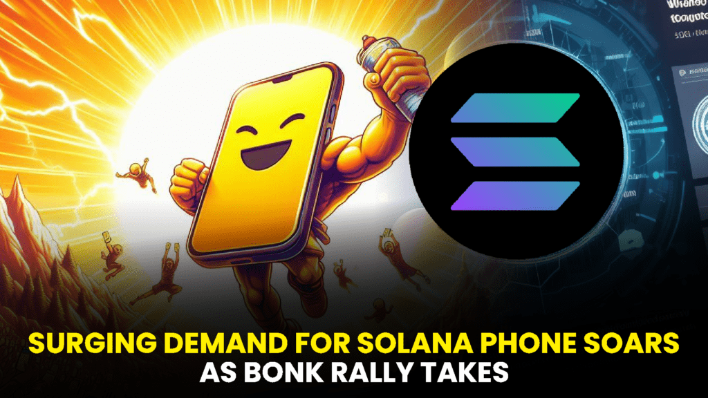 SURGING DEMAND FOR SOLANA PHONE SOARS