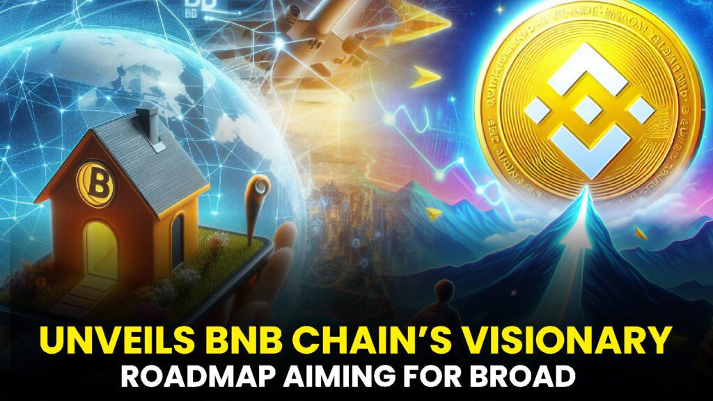 UNVEILS BNB CHAINS VISIONARY