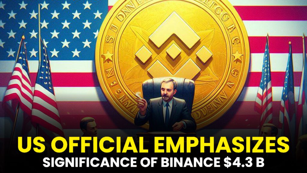 US Official Emphasizes Significance of Binance’s $4.3 Billion Settlement in Regulatory Enforcement Shift