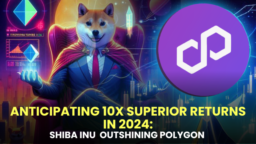 Anticipating 10x Superior Returns: Shiba Inu (SHIB) and Retik Finance (RETIK) Outshining Polygon (MATIC) in 2024