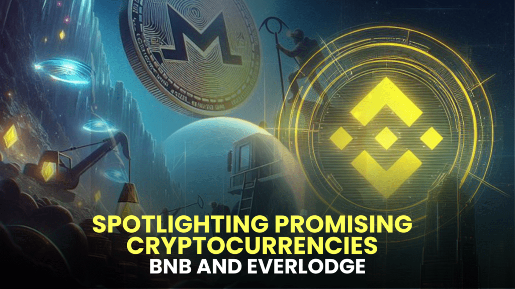 Exploring Monero Mining and Spotlighting Promising Cryptocurrencies: BNB and Everlodge (ELDG)