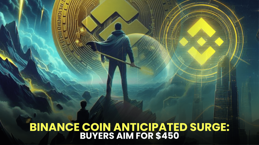 Binance Coin Anticipated Surge: Breaking 21 Months of Accumulation, Buyers Aim for $450