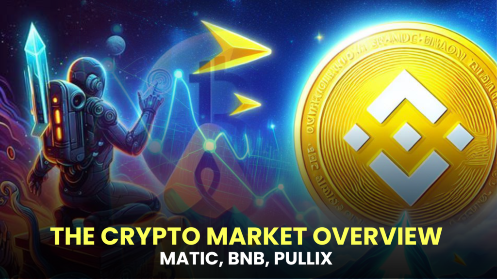 MATIC Surpasses $1 Mark, BNB Records Almost 50% Surge, Pullix (PLX) Presales Garner Over $2 Million in Funding