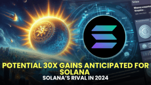 POTENTIAL 30X GAINS ANTICIPATED FOR SOLANA (SOL) RIVAL IN 2024