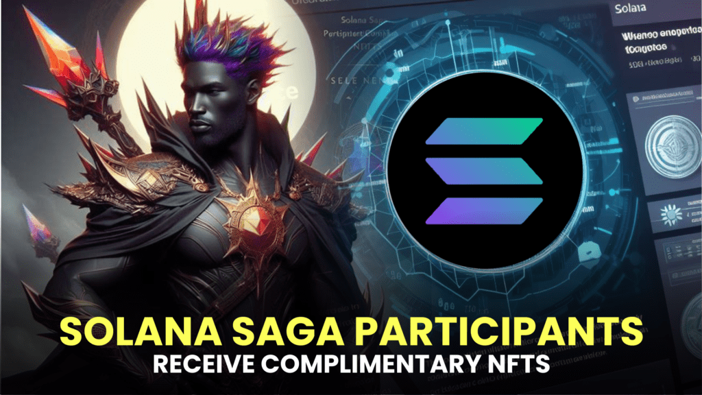 Solana Saga Participants Receive Complimentary NFTs, Surging in Value to Over $1,000 upon Sale