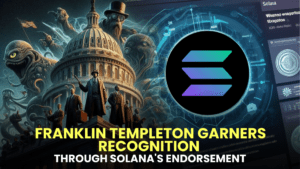 Franklin Templeton Garners Recognition Through Solana's Endorsement