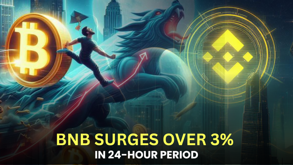 BNB Surges Over 3% in 24-Hour Period