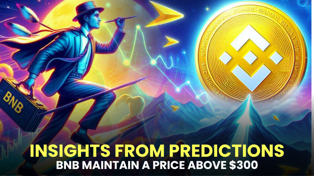 Will BNB Maintain a Price Above $300? Insights from Predictions