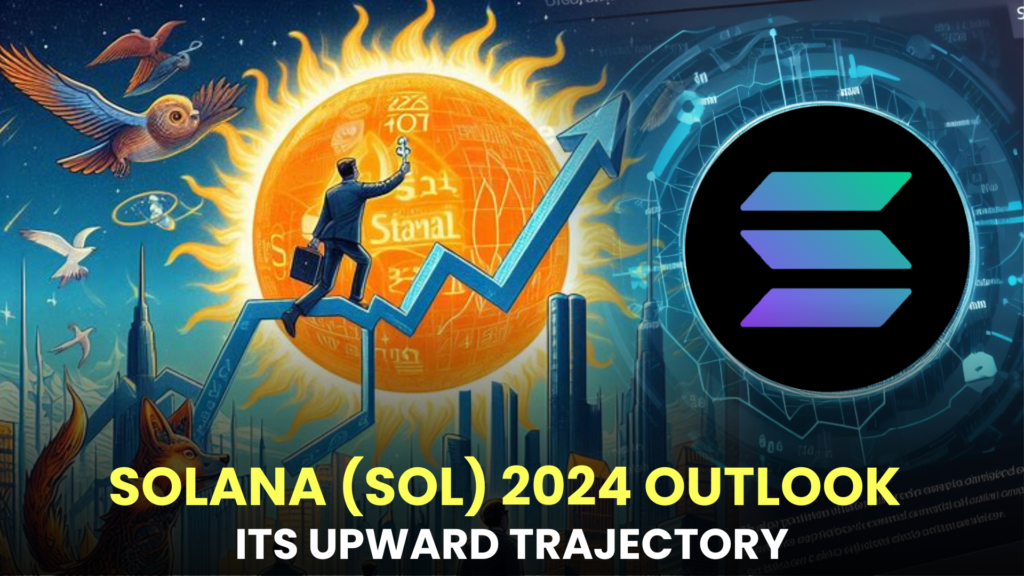 Will Solana (SOL) Sustain Its Upward Trajectory in 2024?