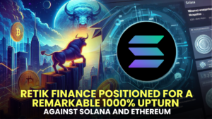 Retik Finance (RETIK) Positioned for a Remarkable 1000% Upturn to Lead the 2024 Bull Market Against Solana (SOL) and Ethereum (ETH)