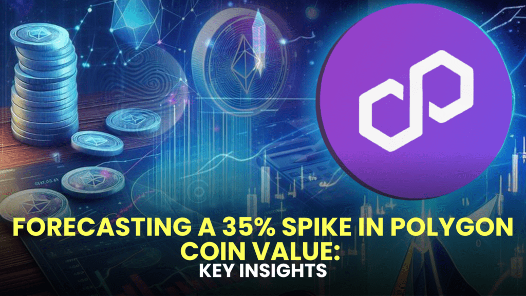 Forecasting a 35% Spike in Polygon Coin Value: Key Insights