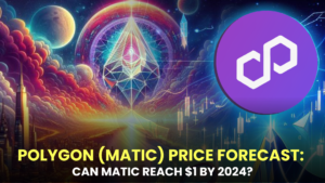Polygon (MATIC) Price Forecast: Can Matic Reach $1 by 2024?