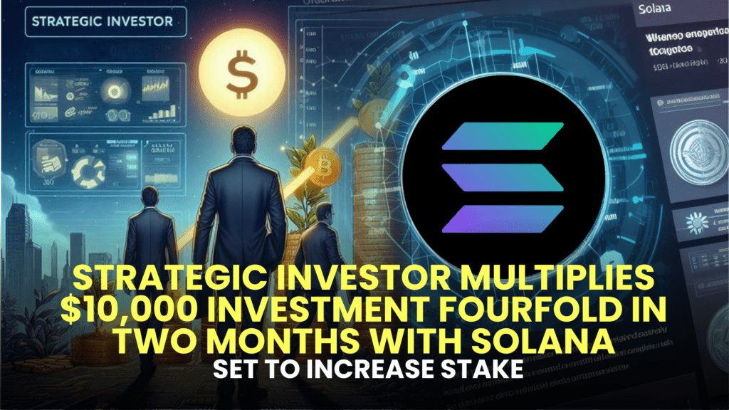 Strategic Investor Multiplies $10,000 Investment Fourfold in Two Months with Solana-Inspired Cryptocurrency, Set to Increase Stake