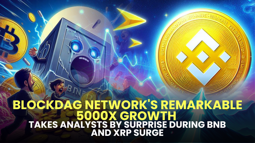 BlockDAG Network's Remarkable 5000x Growth Takes Analysts by Surprise During BNB and XRP Surge