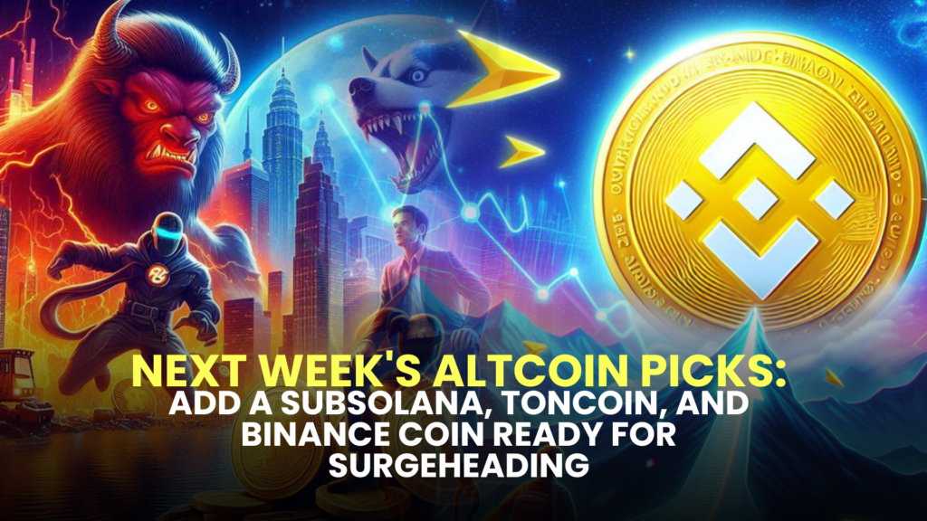 Next Week's Altcoin Picks: Solana (SOL), Toncoin (TON), and Binance Coin (BNB) Ready for Surge