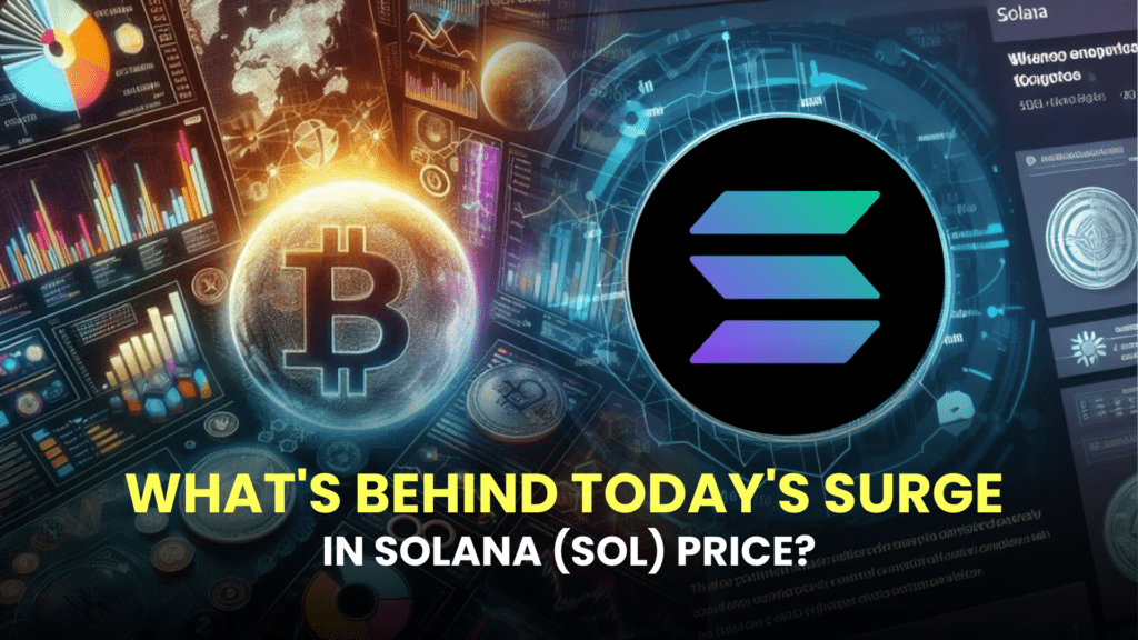 What's Behind Today's Surge in Solana (SOL) Price?