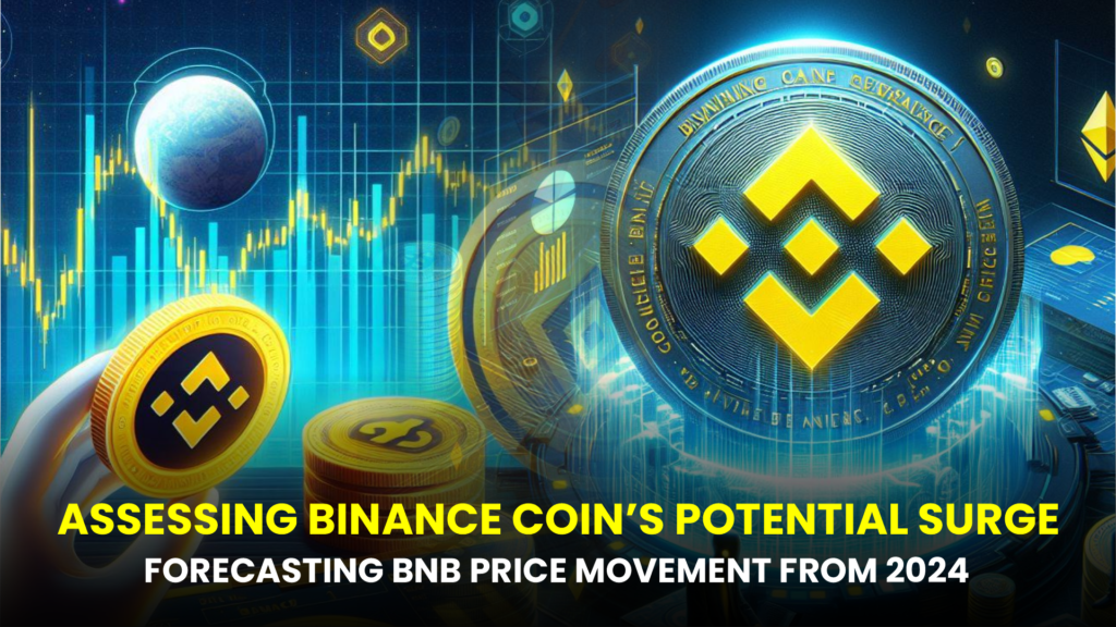 ASSESSING BINANCE COINS POTENTIAL SURGE