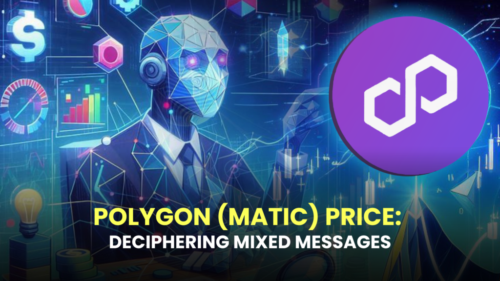 Polygon (MATIC) Price: Deciphering Mixed Messages