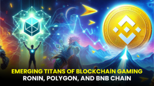EMERGING TITANS OF BLOCKCHAIN GAMING