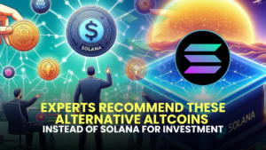 Experts Recommend These Alternative Altcoins Instead of Solana for Investment