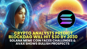 Crypto Analysts Predict BlockDAG Will Hit $30 by 2030; Solana Meme Coin Faces Challenges & AVAX Shows Bullish Prospects