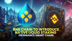 BNB Chain to Introduce Native Liquid Staking on Binance Smart Chain