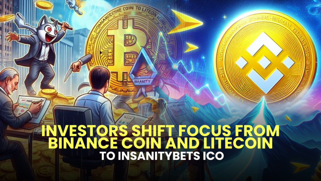 Investors Shift Focus from Binance Coin and Litecoin to InsanityBets ICO