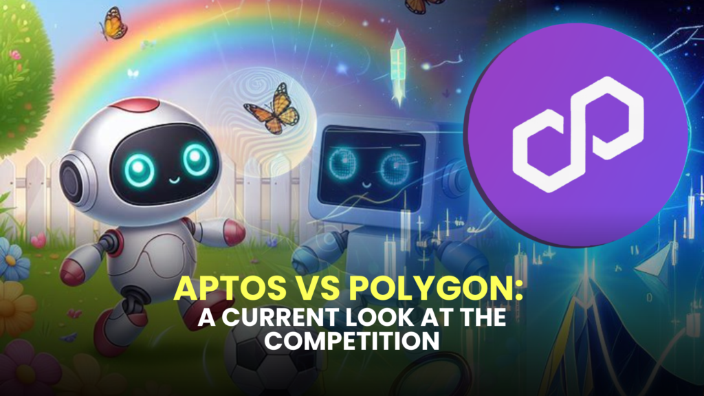 Aptos vs Polygon: A Current Look at the Competition