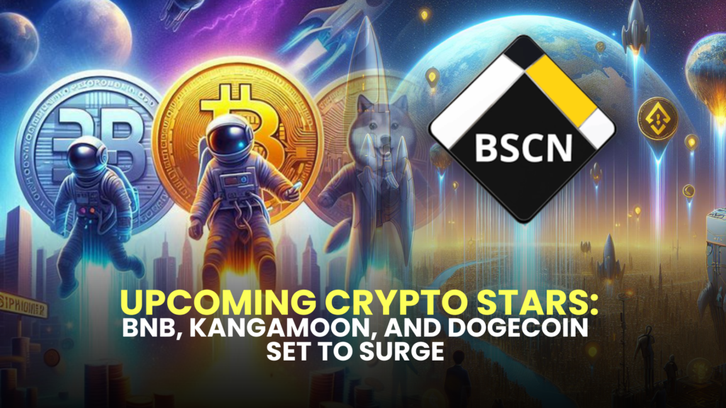 Upcoming Crypto Stars: BNB, KangaMoon, and Dogecoin Set to Surge