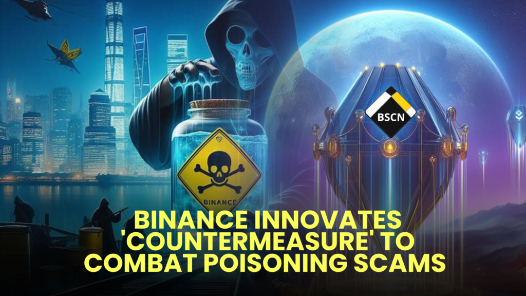 Binance Innovates 'Countermeasure' to Combat Poisoning Scams Following $68M Breach