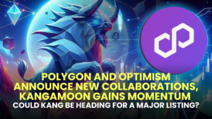 Polygon and Optimism Announce New Collaborations, KangaMoon Gains Momentum, Could KANG Be Heading for a Major Listing?